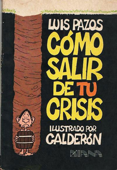 Imagen 8. Libros de historieta Filosofía para principiantes (Rius, 1997) y Cómo salir de tu crisis (Calderón, 1984)