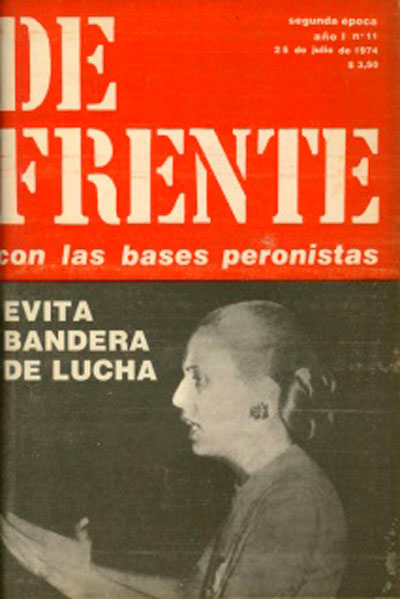 Imagen 7. Portada de <em>De Frente, con las bases peronistas,</em> núm. 11, 25 de julio de 1974