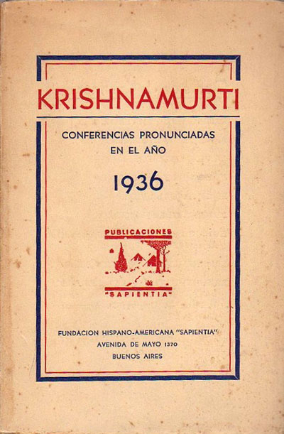 Edición de las conferencias pronunciadas por Krishnamurti en Buenos Aires