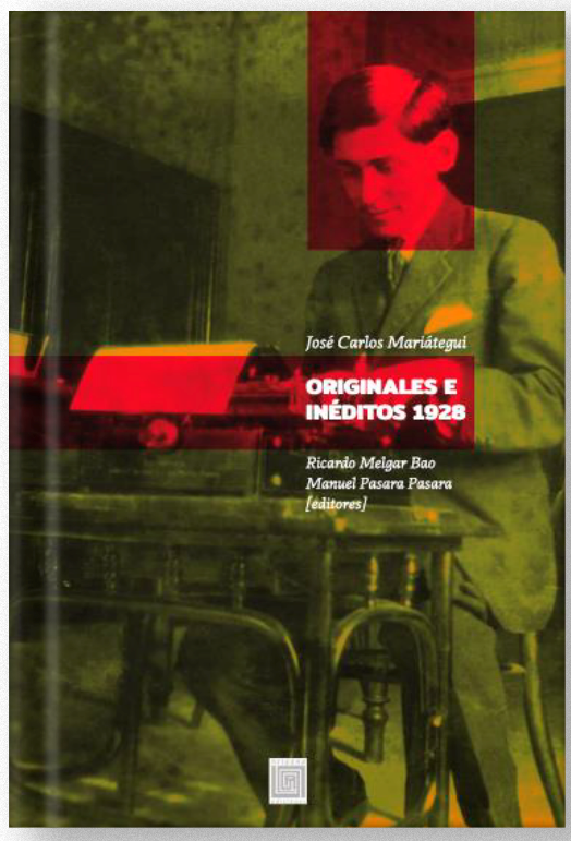 José Carlos Mariátegui. Originales e inéditos 1928