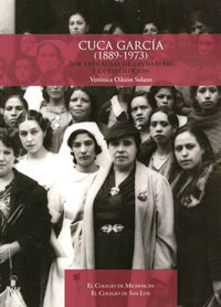 Cuca García (1889-1973). Por las causas de las mujeres y la revolución
