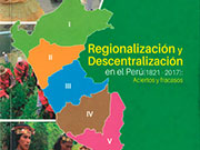Regionalización y descentralización en el Perú (1821-2017): aciertos y fracasos