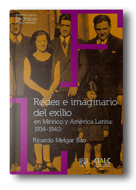 Redes e imaginario del exilio en México y América Latina 1934-1940